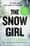 The Snow Girl - The nail-biting thriller behind the Netflix Original Series! ebook by Javier Castillo